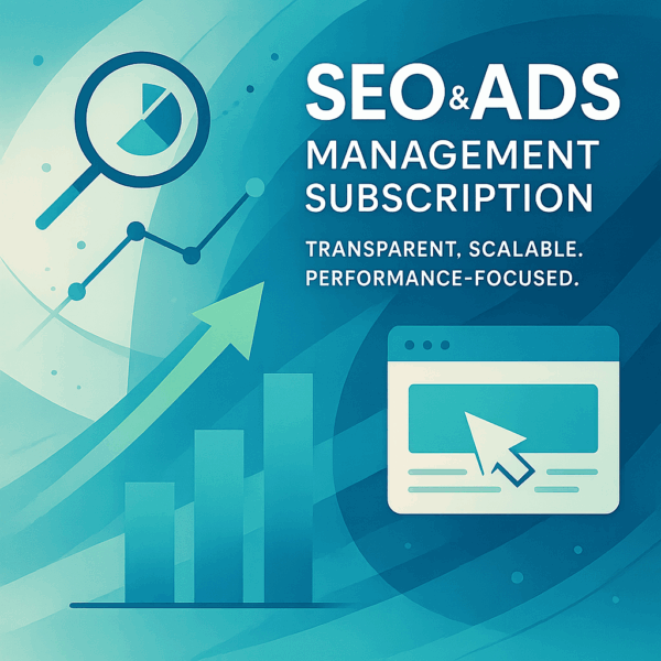 SEO & Ads Management Subscription – Transparent, Scalable, Performance-Focused